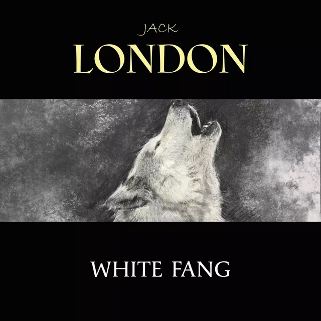 White Fang - Jack London - Pandora's Box