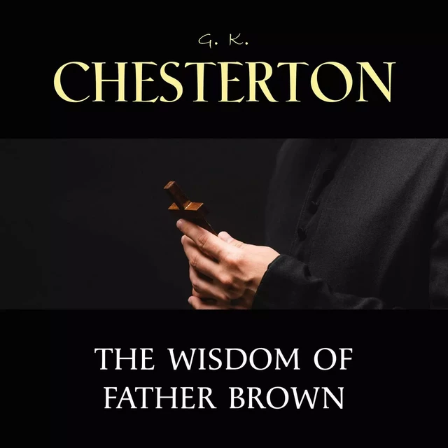 The Wisdom of Father Brown - Gilbert Keith Chesterton - Pandora's Box