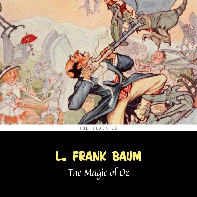 The Magic of Oz [The Wizard of Oz series #13] - L. Frank Baum - Pandora's Box