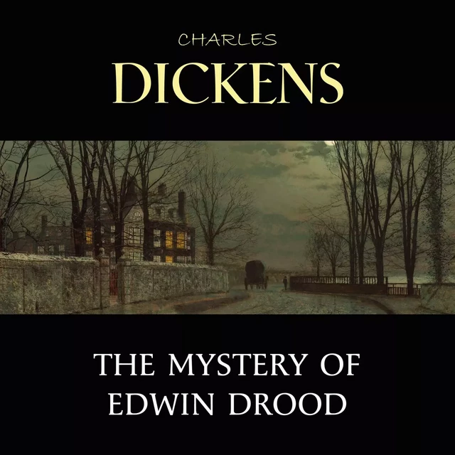 The Mystery of Edwin Drood - Charles Dickens - Pandora's Box