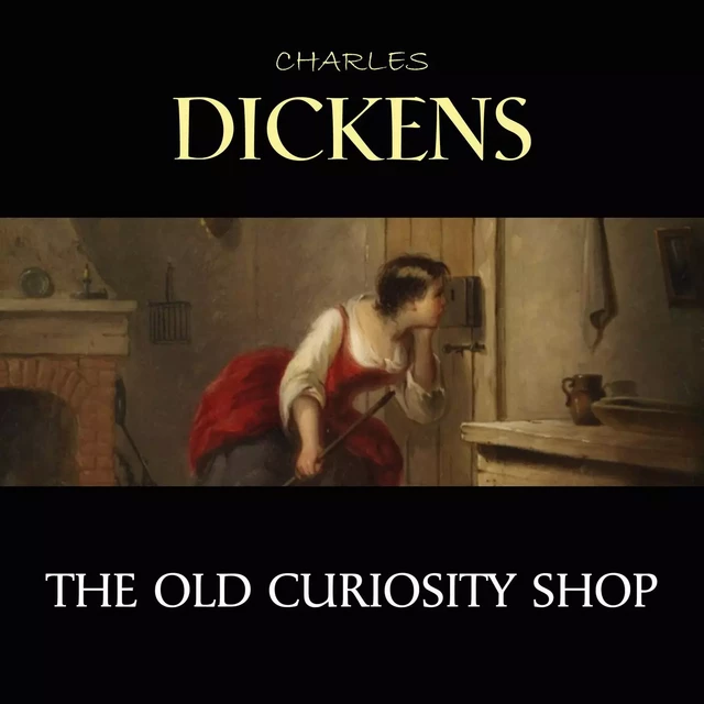 The Old Curiosity Shop - Charles Dickens - Pandora's Box