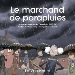 Le marchand de parapluies et autres contes de Dorothée Piatek