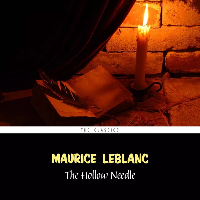 The Hollow Needle: Further Adventures of Arsène Lupin (Arsène Lupin Book 3) - Maurice Leblanc, Ophelia Darcy - Pandora's Box