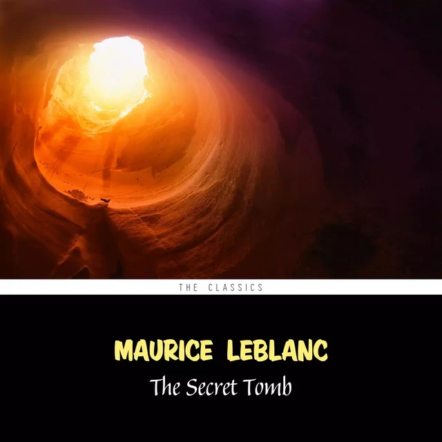 The Secret Tomb (Arsène Lupin Book 12) - Maurice Leblanc - Pandora's Box