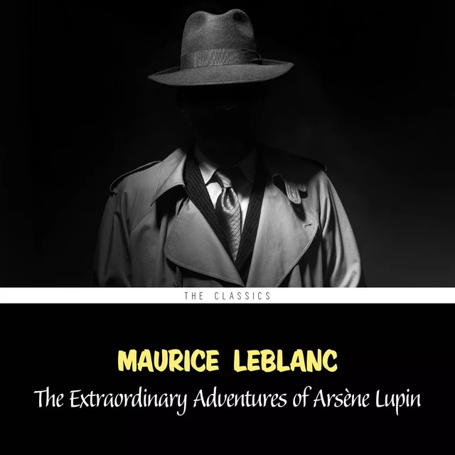 The Extraordinary Adventures of Arsène Lupin (Arsène Lupin Book 1) - Maurice Leblanc - Pandora's Box