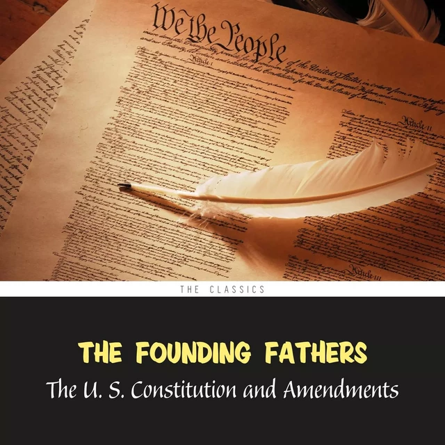 The United States Constitution and Amendments - Founding Fathers - Pandora's Box