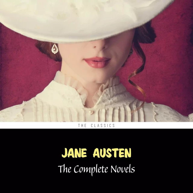 Jane Austen: The Complete Novels (Sense and Sensibility, Pride and Prejudice, Emma, Persuasion...) - Jane Austen - Pandora's Box