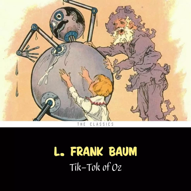 Tik-Tok of Oz [The Wizard of Oz series #8] - L. Frank Baum, Phil Chenert - Pandora's Box