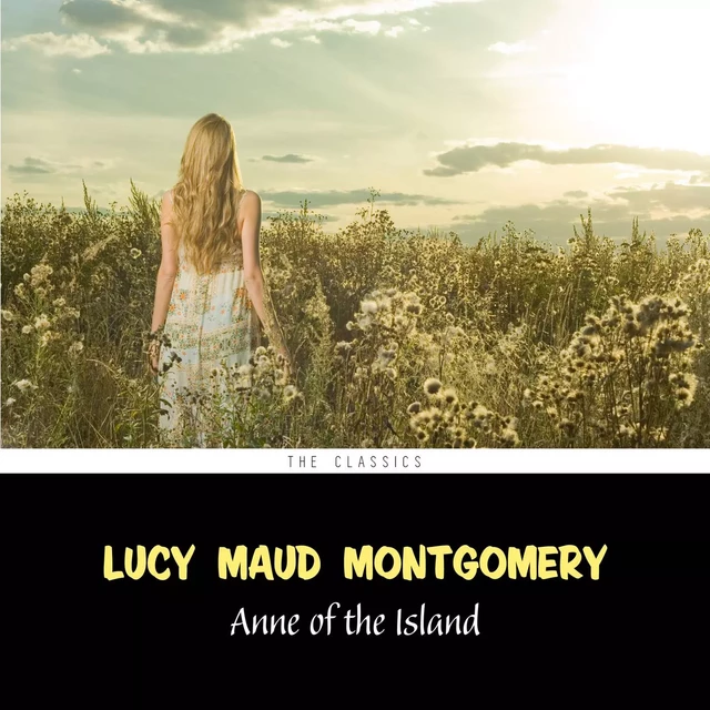 Anne of the Island [Anne of Green Gables series #3] - Lucy Maud Montgomery - Pandora's Box