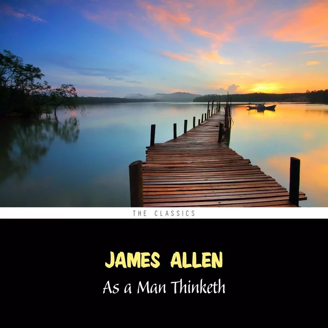 As a Man Thinketh - James Allen - Pandora's Box