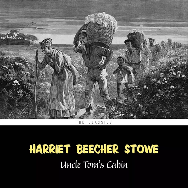 Uncle Tom's Cabin - Harriet Beecher Stowe - Pandora's Box