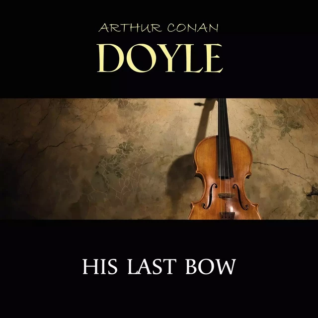 His Last Bow - Arthur Conan Doyle - Pandora's Box