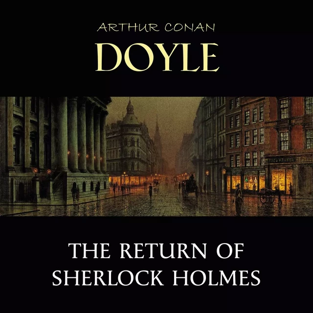 The Return of Sherlock Holmes - Arthur Conan Doyle - Pandora's Box