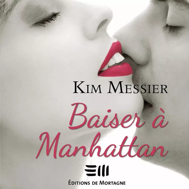 Baiser à Manhattan - Kim Messier - Kampus Média