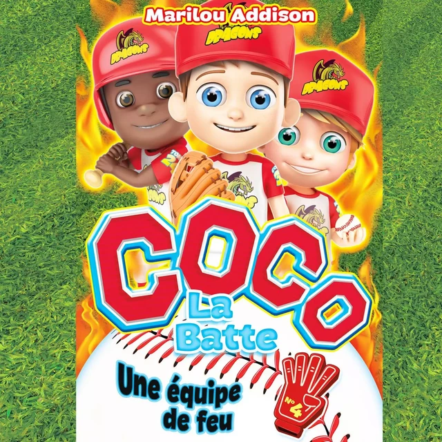 Coco La Batte - T.4 : Une équipe de feu - Marilou Addison - Kampus Média