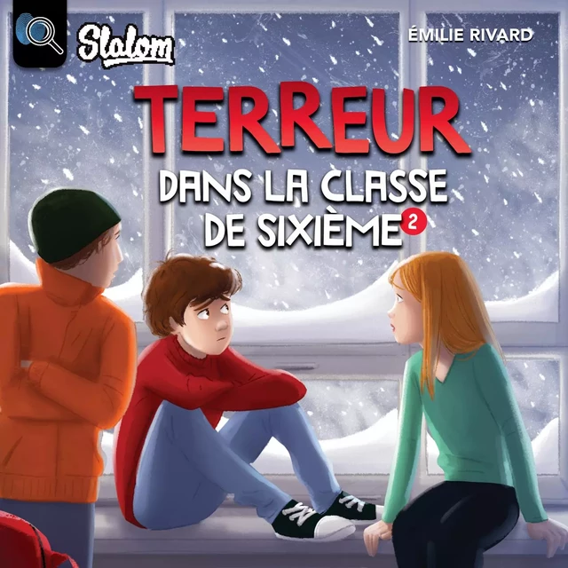 Terreur dans la classe de 6e - Tome 2 - Émilie Rivard - Kampus Média