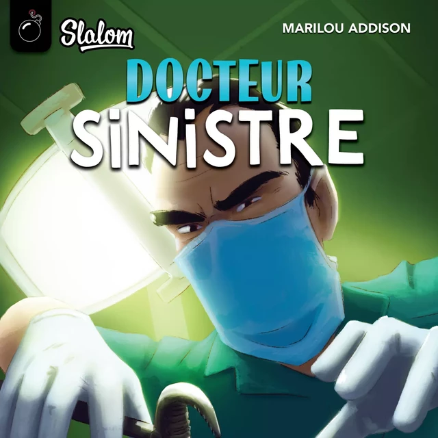 Slalom: Docteur sinistre - Marilou Addison - Kampus Média