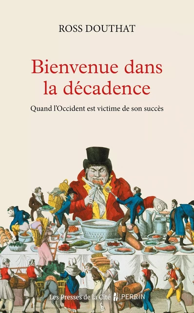 Bienvenue dans la décadence. Quand l'Occident est victime de son succès - Ross Douthat - Place des éditeurs