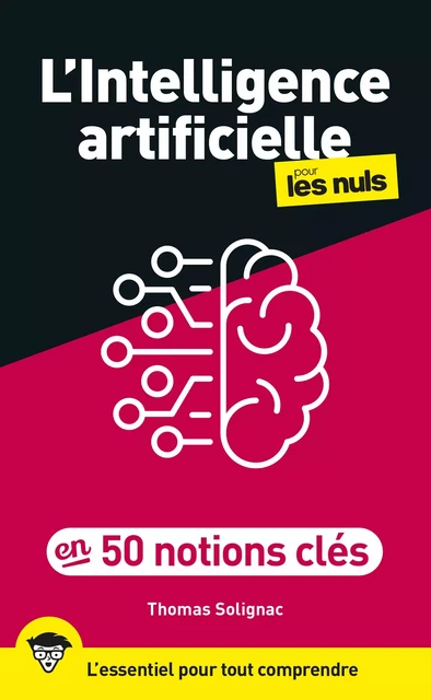 L'intelligence artificielle en 50 notions clés pour les Nuls - Thomas Solignac - edi8