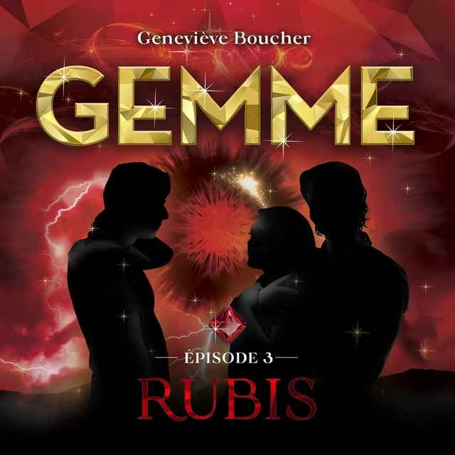 Gemme - T.3 : Rubis - Geneviève Boucher - Kampus Média