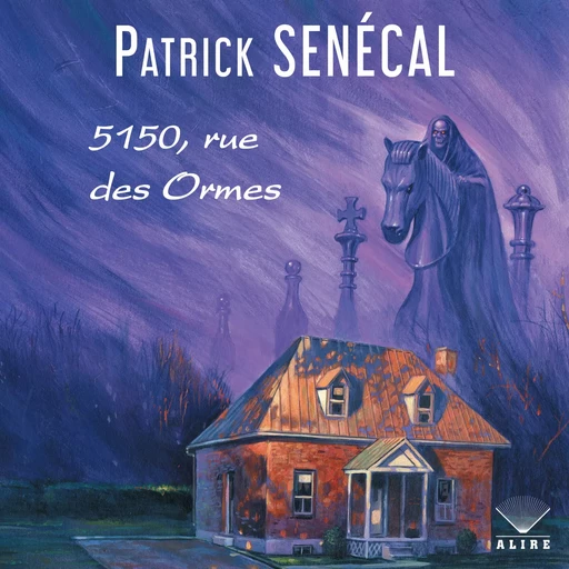 5150, rue des Ormes - Patrick Senécal - Kampus Média