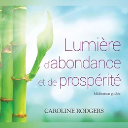 Lumière d'abondance et de prospérité: Méditation guidée