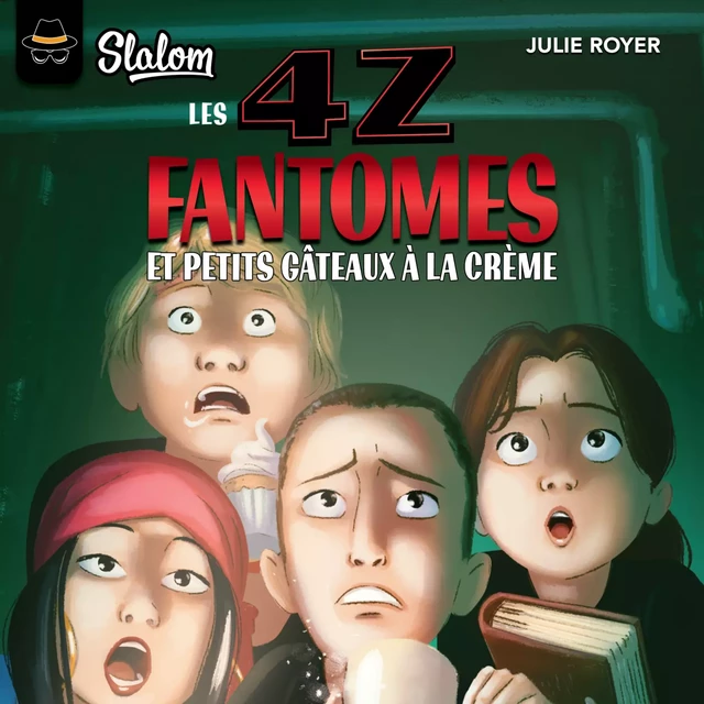 Les 4Z : Fantômes et petits gâteaux à la crème - Julie Royer - Kampus Média