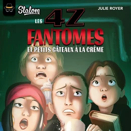 Les 4Z : Fantômes et petits gâteaux à la crème