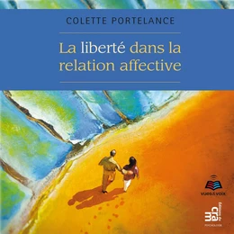 La liberté dans la relation affective