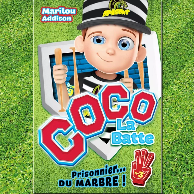 Coco la batte : Tome 3 - Marilou Addison - Kampus Média