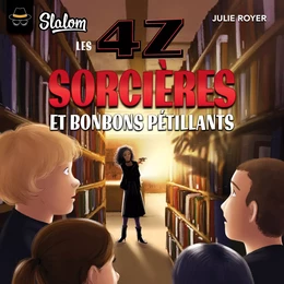 Les 4Z - Sorcières et bonbons pétillants