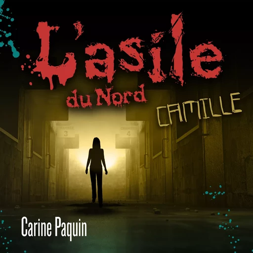 L'asile du Nord - Tome 1 - Carine Paquin - Kampus Média