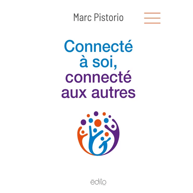 Connecté à soi, connecté aux autres - Marc Pistorio - Kampus Média