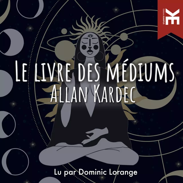 Le livre des médiums - Allan Kardec - Kampus Média