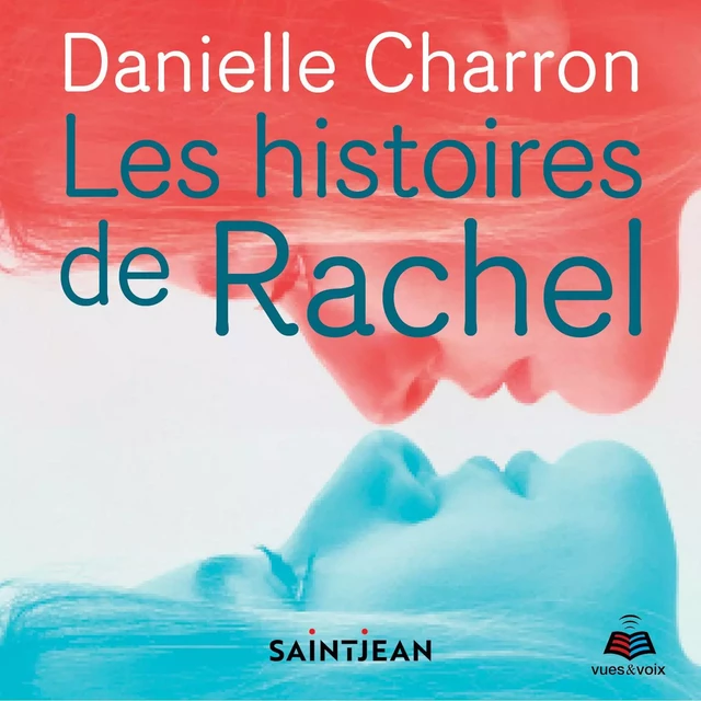 Les histoires de Rachel - Danielle Charron - Kampus Média