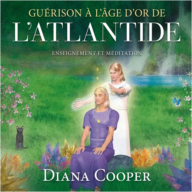 Guérison à l'âge d'or de l'Atlantide - Diana Cooper - ADA audio