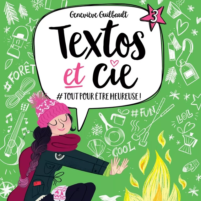 Textos et cie: Tome 3 - #Tout pour être heureuse ! - Geneviève Guilbault - Kampus Média