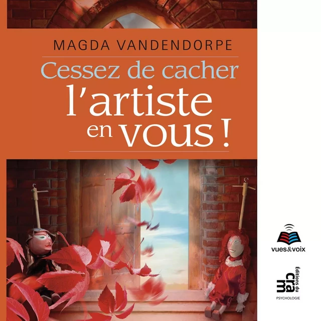 Cessez de cacher l'artiste en vous - Magda Vandendorpe - Kampus Média