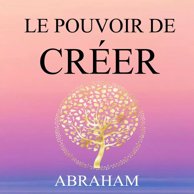 Le pouvoir de Créer -  Abraham - ADA audio