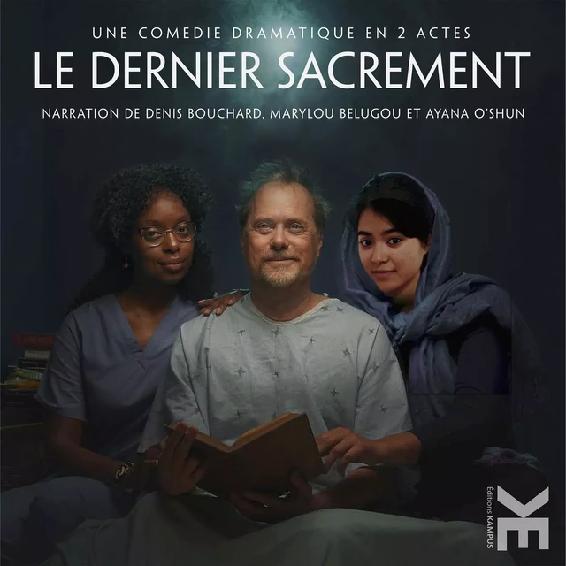 Le dernier sacrement - Denis Bouchard - Kampus Média