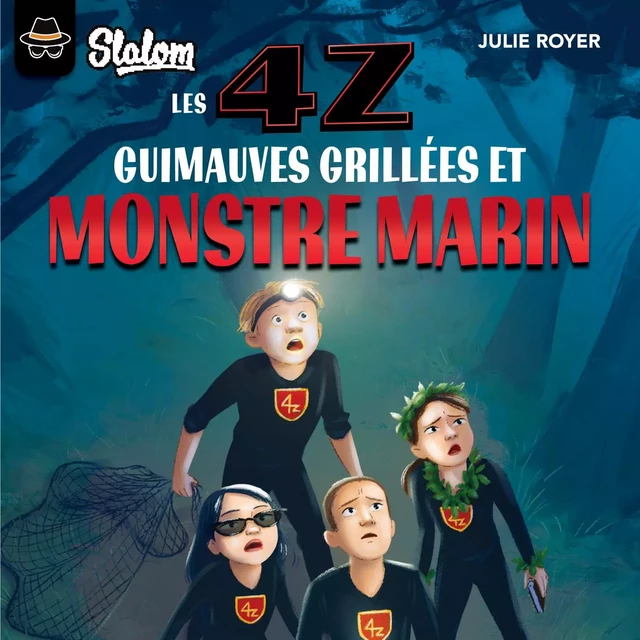 Les 4Z : Guimauves grillées et monstre marin - Julie Royer - Kampus Média