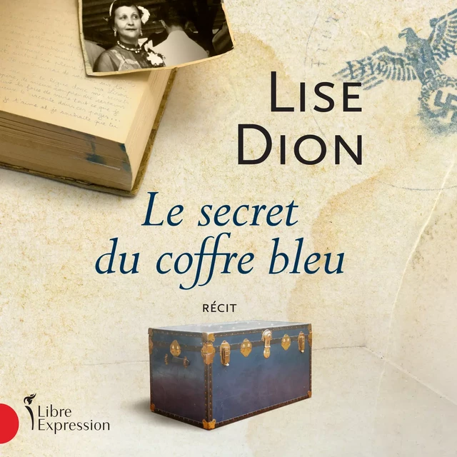 Le secret du coffre bleu - Lise Dion - Kampus Média