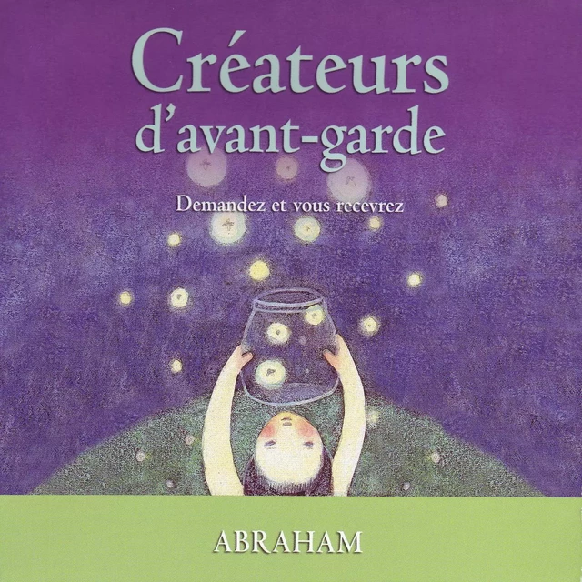 Créateurs d'avant-garde : Demandez et vous recevrez -  Abraham - ADA audio