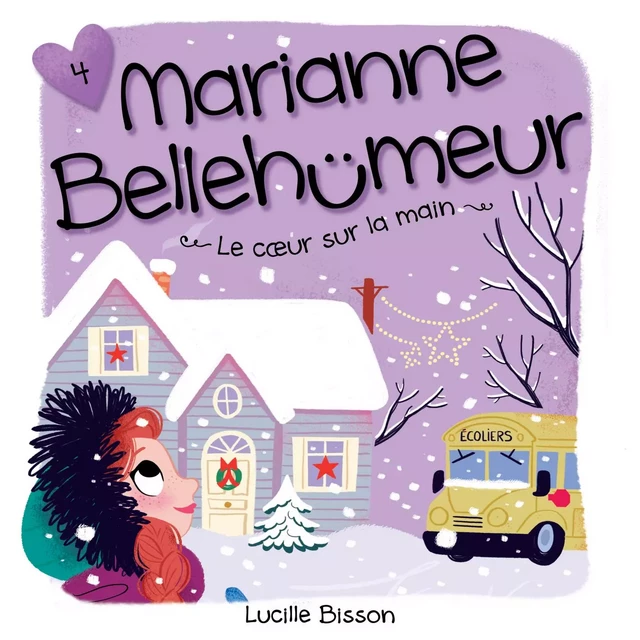 Marianne Bellehumeur: Tome 4 - Le coeur sur la main - Lucille Bisson - Kampus Média