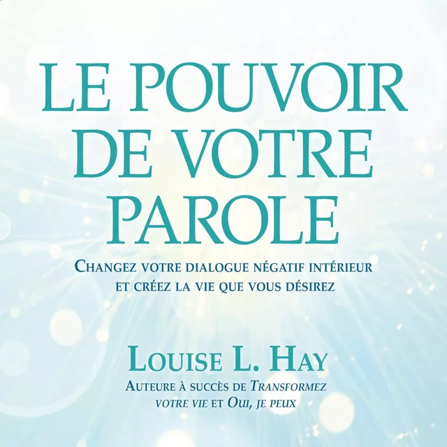 Le pouvoir de votre parole - Louise L. Hay - ADA audio