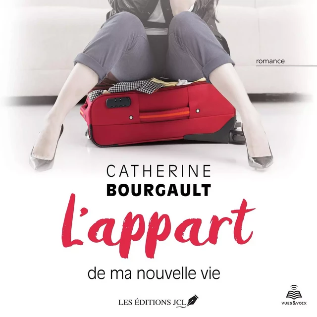 L'appart de ma nouvelle vie - Catherine Bourgault - Kampus Média