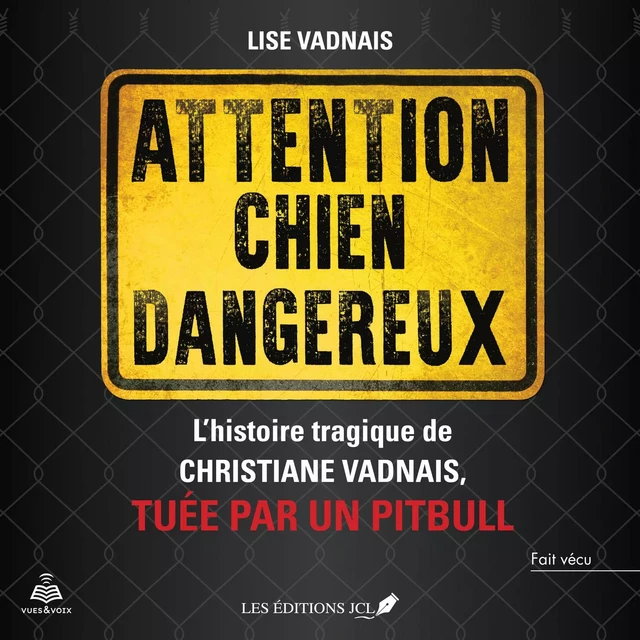 Attention chien dangereux - Lise Vadnais - Kampus Média