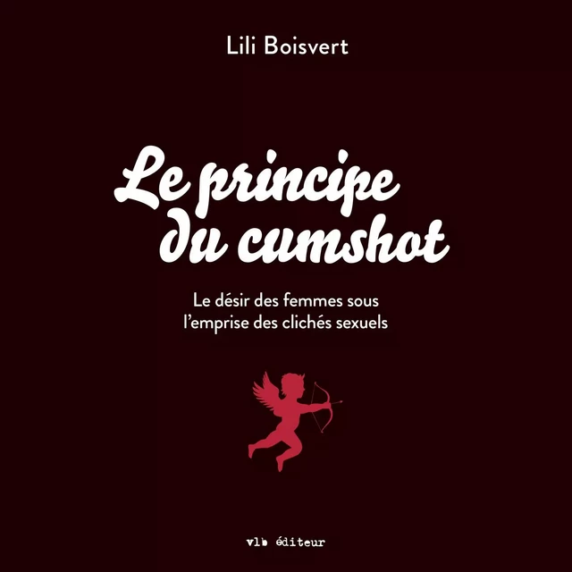 Le principe du cumshot - Lili Boisvert - Kampus Média