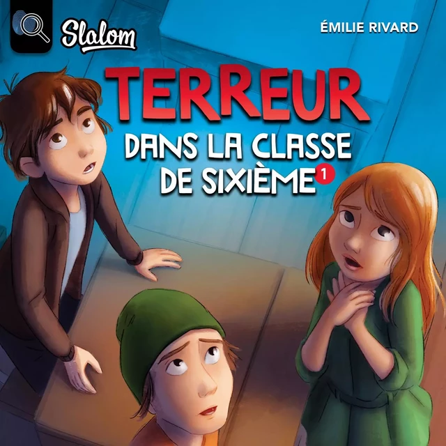 Terreur dans la classe de sixième - Émilie Rivard - Kampus Média