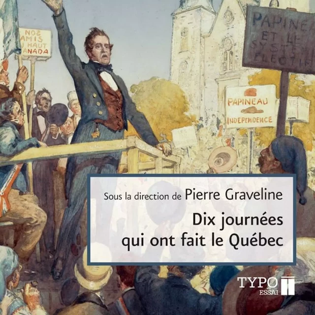 Dix journées qui ont fait le Québec -  Collectif - Kampus Média